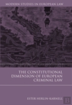 Bertrand.pt - The Constitutional Dimension Of European Criminal Law