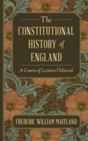 The Constitutional History Of England