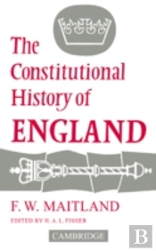 The Constitutional History Of England
