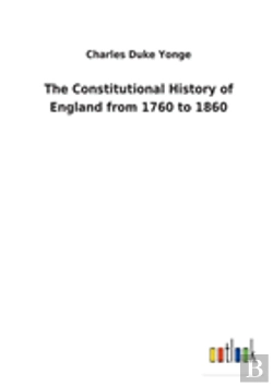 Bertrand.pt - The Constitutional History Of England From 1760 To 1860