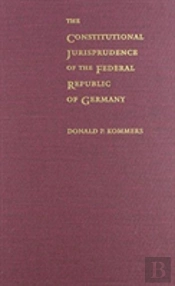 The Constitutional Jurisprudence Of The Federal Republic Of Germany, 2nd Ed.