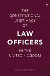 The Constitutional Legitimacy Of Law Officers In The United Kingdom
