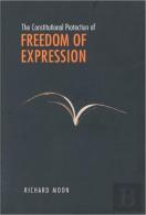 The Constitutional Protection Of Freedom Of Expression