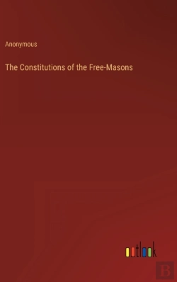 Bertrand.pt - The Constitutions Of The Free-Masons
