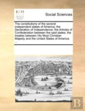 The Constitutions Of The Several Indepen