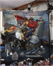 The Constructed Worlds Of Calum Colvin
