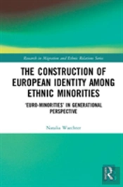 The Construction Of European Identity Among Ethnic Minorities