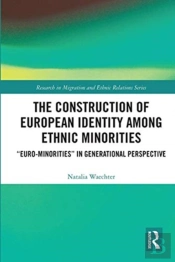 The Construction Of European Identity Among Ethnic Minorities