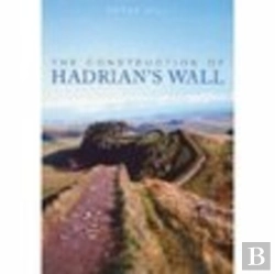 Bertrand.pt - The Construction Of Hadrian'S Wall