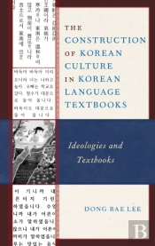 The Construction Of Korean Culture In Korean Language Textbooks