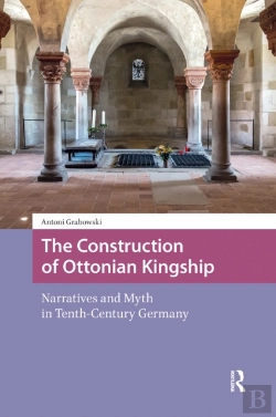 Bertrand.pt - The Construction Of Ottonian Kingship
