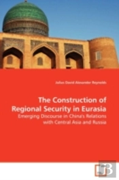 The Construction Of Regional Security In