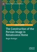 The Construction Of The Persian Image In Renaissance Rome