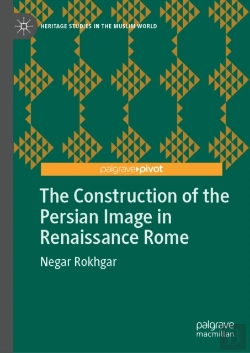 Bertrand.pt - The Construction Of The Persian Image In Renaissance Rome