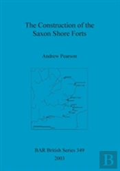 The Construction Of The Saxon Shore Forts