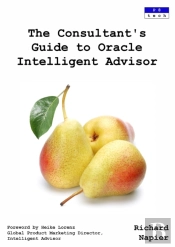 The Consultant'S Guide To Oracle Intelligent Advisor