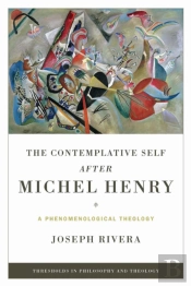 The Contemplative Self After Michel Henry