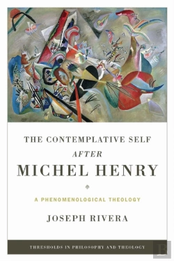 Bertrand.pt - The Contemplative Self After Michel Henry