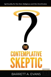 The Contemplative Skeptic: Spirituality