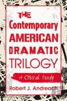 The Contemporary American Dramatic Trilogy