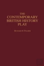 The Contemporary British History Play