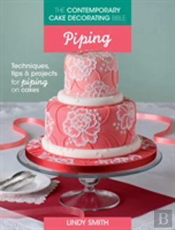 Bertrand.pt - The Contemporary Cake Decorating Bible: Piping