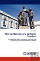 The Contemporary Catholic Teacher