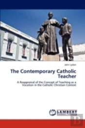 The Contemporary Catholic Teacher