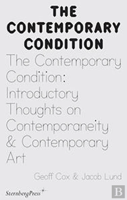 Bertrand.pt - The Contemporary Condition - Introductory Thoughts On Contemporaneity And Contemporary Art