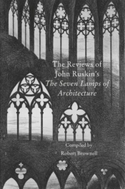 The Contemporary Reviews Of John Ruskin'S The Seven Lamps Of Architecture