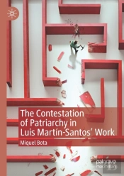 The Contestation Of Patriarchy In Luis Martin-Santos' Work