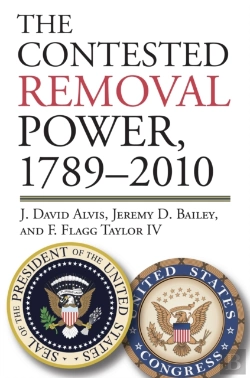 Bertrand.pt - The Contested Removal Power, 1789-2010