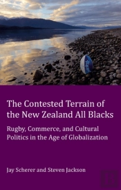 The Contested Terrain Of The New Zealand All Blacks