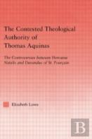 The Contested Theological Authority Of Thomas Aquinas