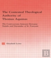 The Contested Theological Authority Of Thomas Aquinas