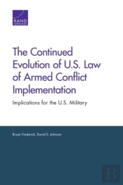 The Continued Evolution Of U.S. Law Of Armed Conflict Implementation