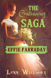 The Continuing Saga Of Effie Farraday