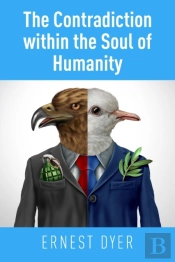The Contradiction Within The Soul Of Humanity