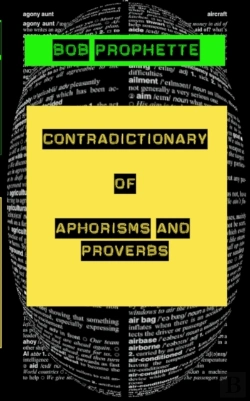 Bertrand.pt - The Contradictionary Of Proverbs And Aphorisms