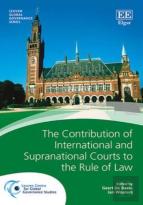 The Contribution Of International And Supranational Courts To The Rule Of Law
