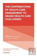 The Contributions Of Health Care Management To Grand Health Care Challenges