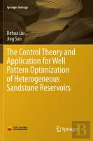 The Control Theory And Application For Well Pattern Optimization Of Heterogeneous Sandstone Reservoirs
