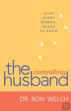 Bertrand.pt - The Controlling Husband Â€“ What Every Woman Needs To Know