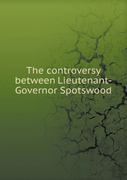 Bertrand.pt - The Controversy Between Lieutenant-Governor Spotswood
