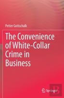 The Convenience Of White-Collar Crime In Business