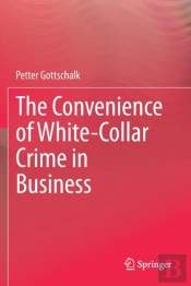 The Convenience Of White-Collar Crime In Business