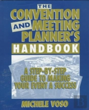 The Convention And Meeting Planner'S Handbook