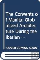 The Convents Of Manila