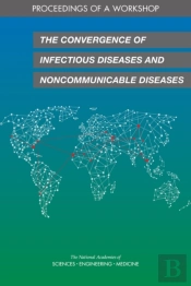 The Convergence Of Infectious Diseases And Noncommunicable Diseases
