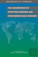 The Convergence Of Infectious Diseases And Noncommunicable Diseases